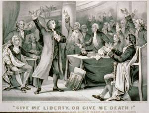 Give me liberty of give me death